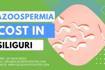 Azoospermia Cost in Siliguri